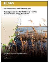 Hydrologic assessment of the Edwin B. Forsythe National Wildlife Refuge